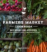 Portland Farmers Market Cookbook