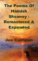 The Poems of Hamish Sheaney: Remastered & Expanded