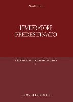 L'Imperatore Predestinato: I Presagi Di Potere in Epoca Imperiale Romana