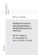 Theoretische Rahmung und Theoriebildung in der musikpädagogischen Forschung. Theory Framework and Development in Music Education Research