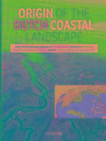 Origin of the Dutch Coastal Landscape: Long-Term Landscape Evolution of the Netherlands During the Holocene, Described and Visualized in National, Reg