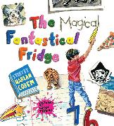 The Magical Fantastical Fridge