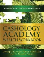 Cashology Academy Wealth Workbook: Develop the Proper Money Habits That Lead to Financial Success