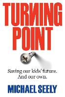 Turning Point Saving Our Kids' Future. and Our Own