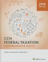 Federal Taxation 2016: Comprehensive Topics