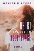 A Heart Staged in Acceptance