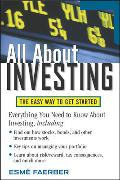 All about Investing: The Easy Way to Get Started