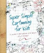 Super Simple Cartooning for Kids