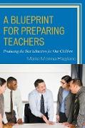 A Blueprint for Preparing Teachers