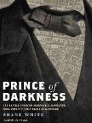 Prince of Darkness: The Untold Story of Jeremiah G. Hamilton, Wall Street's First Black Millionaire