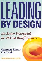 Leading by Design: An Action Framework for PLC at Work Leaders