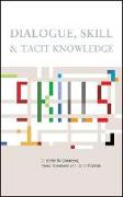 Dialogue, Skill and Tacit Knowledge