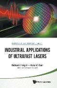 Industrial Applications of Ultrafast Lasers