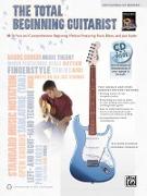The Total Beginning Guitarist: A Fun and Comprehensive Beginning Method Featuring Rock, Blues, and Jazz Styles, Book & CD