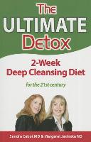 The Ultimate Detox: 2- Week Deep Cleansing Diet