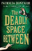 The Deadly Space Between