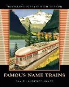 Famous Name Trains: Travelling in Style with the CPR