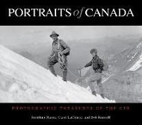 Portraits of Canada: Photographic Treasures of the CPR