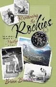Romancing the Rockies: Mountaineers, Missionaries, Marilyn, and More