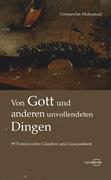 Von Gott und anderen unvollendeten Dingen