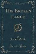 The Broken Lance (Classic Reprint)