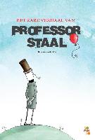 Het rare verhaal van professor Staal