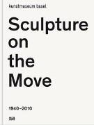 Sculpture on the Move 1946–2016