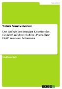 Der Einfluss der formalen Kriterien des Gedichts auf den Inhalt im ¿Poem ohne Held¿ von Anna Achmatova
