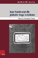 Ivan Franko und die jüdische Frage in Galizien