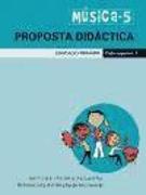 Música, 5 Educació Primària, cicle superior. Proposta didàctica