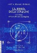 La bibbia delle streghe. Il manuale completo delle streghe