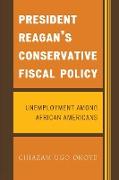 President Reagan's Conservative Fiscal Policy