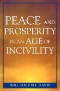 Peace and Prosperity in an Age of Incivility