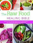 The Raw Food Healing Bible