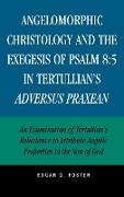 Angelomorphic Christology and the Exegesis of Psalm 8
