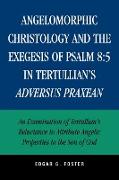 Angelomorphic Christology and the Exegesis of Psalm 8