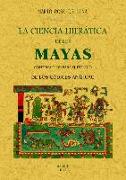La ciencia hierática de los mayas : contribución para el estudio de los códices Anahuac
