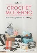 Crochet moderno : accesorios y proyectos para el hogar