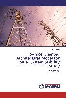 Service Oriented Architectural Model for Power System Stability Study