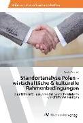 Standortanalyse Polen - wirtschaftliche & kulturelle Rahmenbedingungen