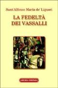 La fedeltà de' vassalli