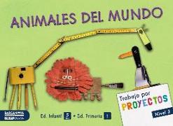 Proyecto Nivel 3, Animales del mundo, Educación Infantil, 5 años