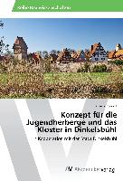 Konzept für die Jugendherberge und das Kloster in Dinkelsbühl