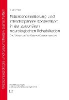 Patientenorientierung und interdisziplinäre Kooperation in der stationären neurologischen Rehabilitation
