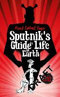 Sputnik's Guide to Life on Earth