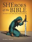 Sheroes of the Bible: Women of the Old Testament