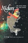 Nickers, the Fish from Far, Far Away