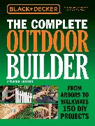 The Complete Outdoor Builder (Black & Decker)