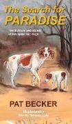 The Search for Paradise - The Fictionalized Ordeal of Two Quite Real Dogs