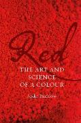 Red: The Art and Science of a Colour